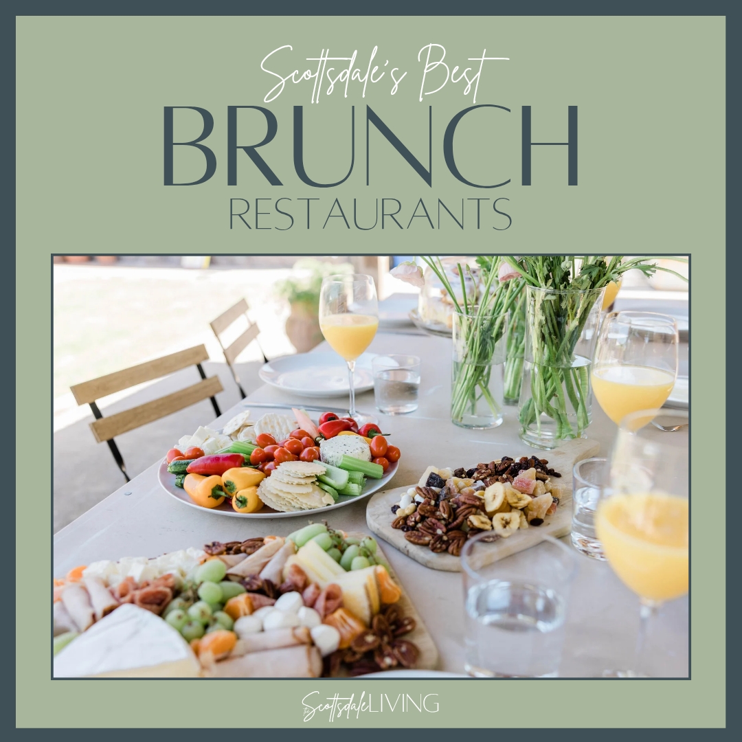 The best brunch in Scottsdale on the Scottsdale living