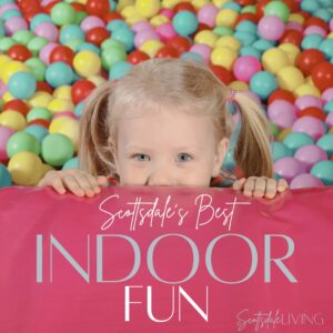 Scottsdale's Best Indoor Fun, Fun places to go in Scottsdale on The Scottsdale Living