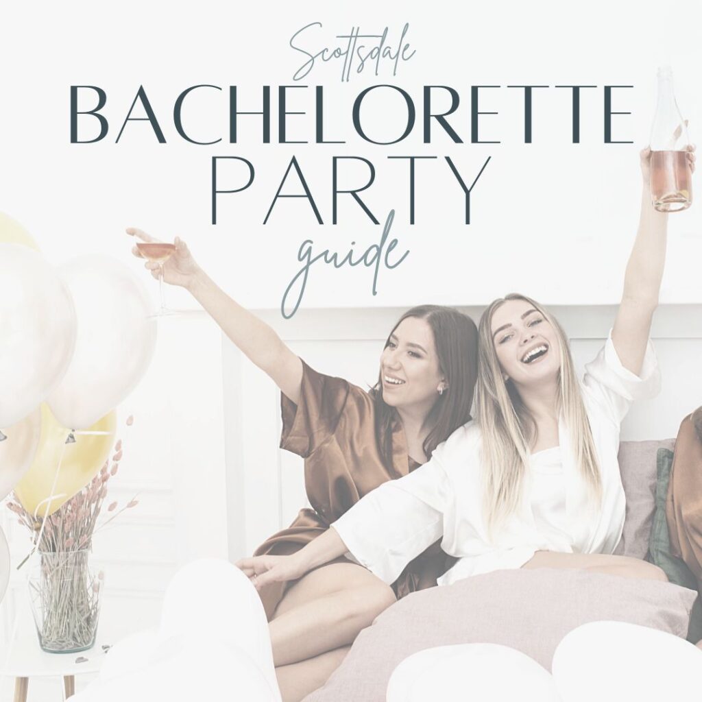 Guide to planning the best bachelorette in Scottsdale
