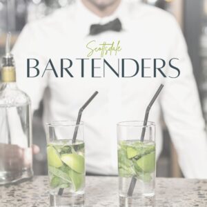 bartenders for hire Scottsdale on The Scottsdale Living