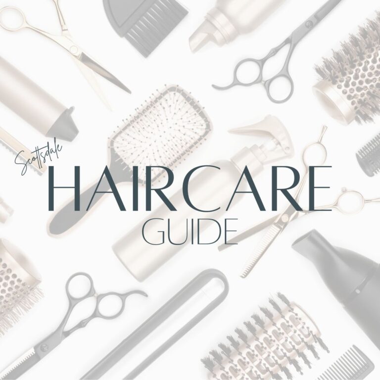 Scottsdale Haircare Guide From The Scottsdale Living