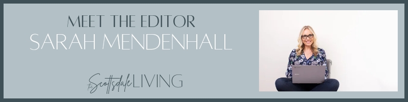 meet the editor Sarah Mendenhall The Scottsdale Living