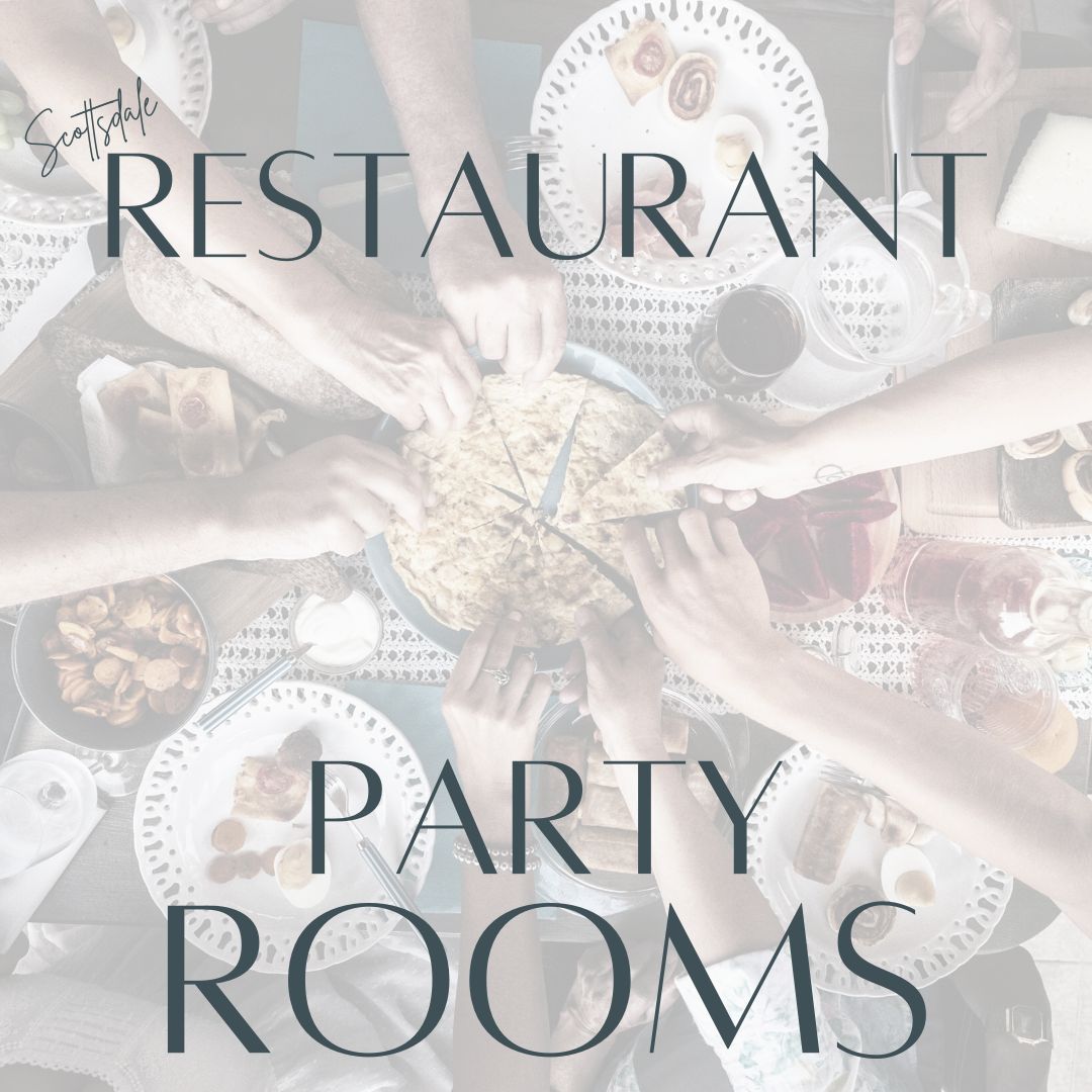 Restaurants With Private Party Rooms In Scottsdale The Scottsdale Living