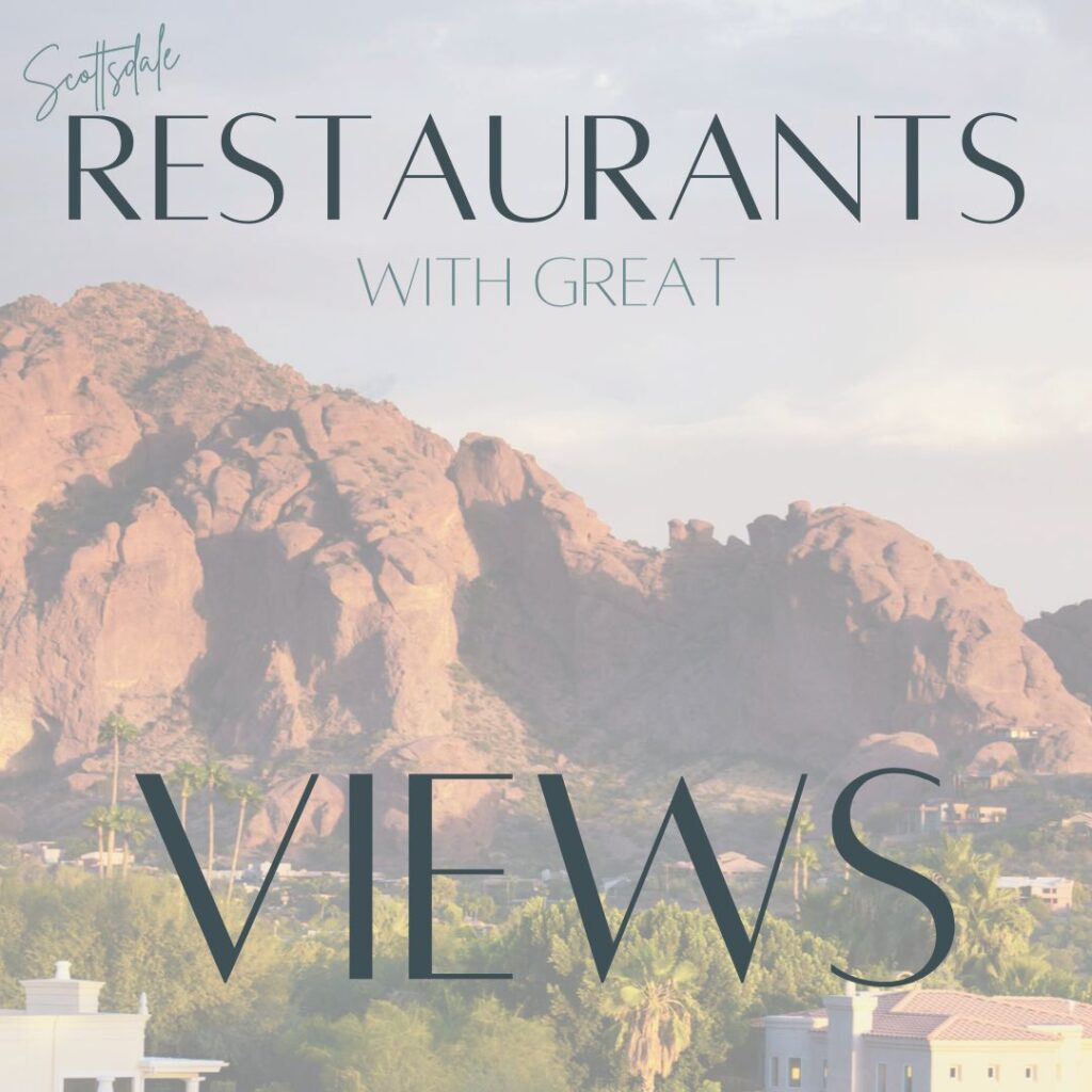 restaurants with great views Scottsdale on The Scottsdale Living