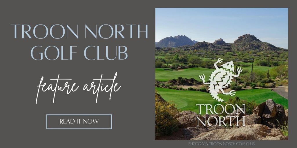 troon north golf club scottsdale feature article on The Scottsdale Living