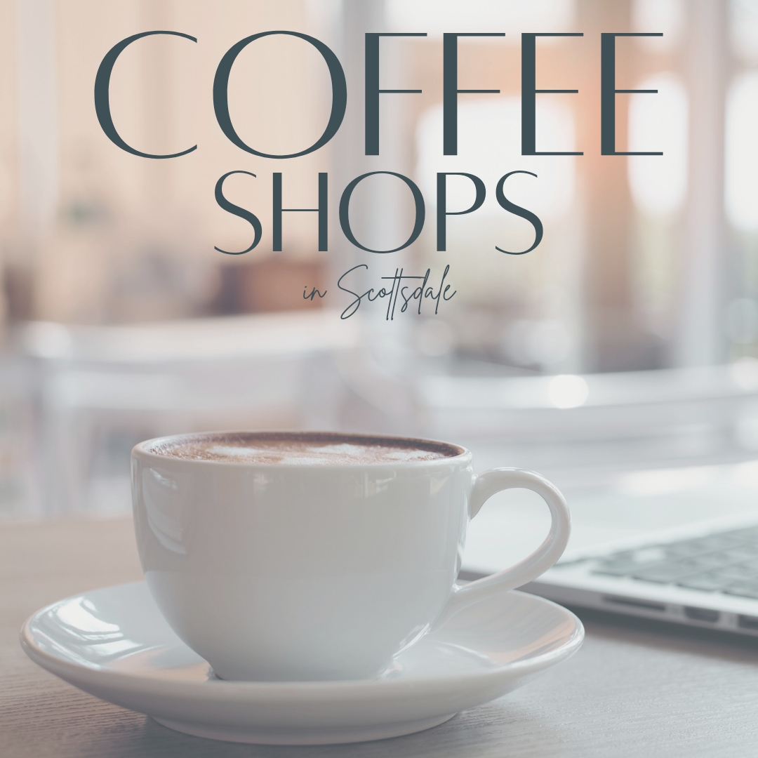 Popular Coffee Shops In Scottsdale The Scottsdale Living