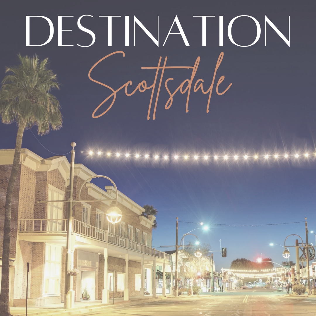 Destination Scottsdale from The Scottsdale Living - travel & event planning, real estate, Scottsdale road trips, Scottsdale Kids, Hotels