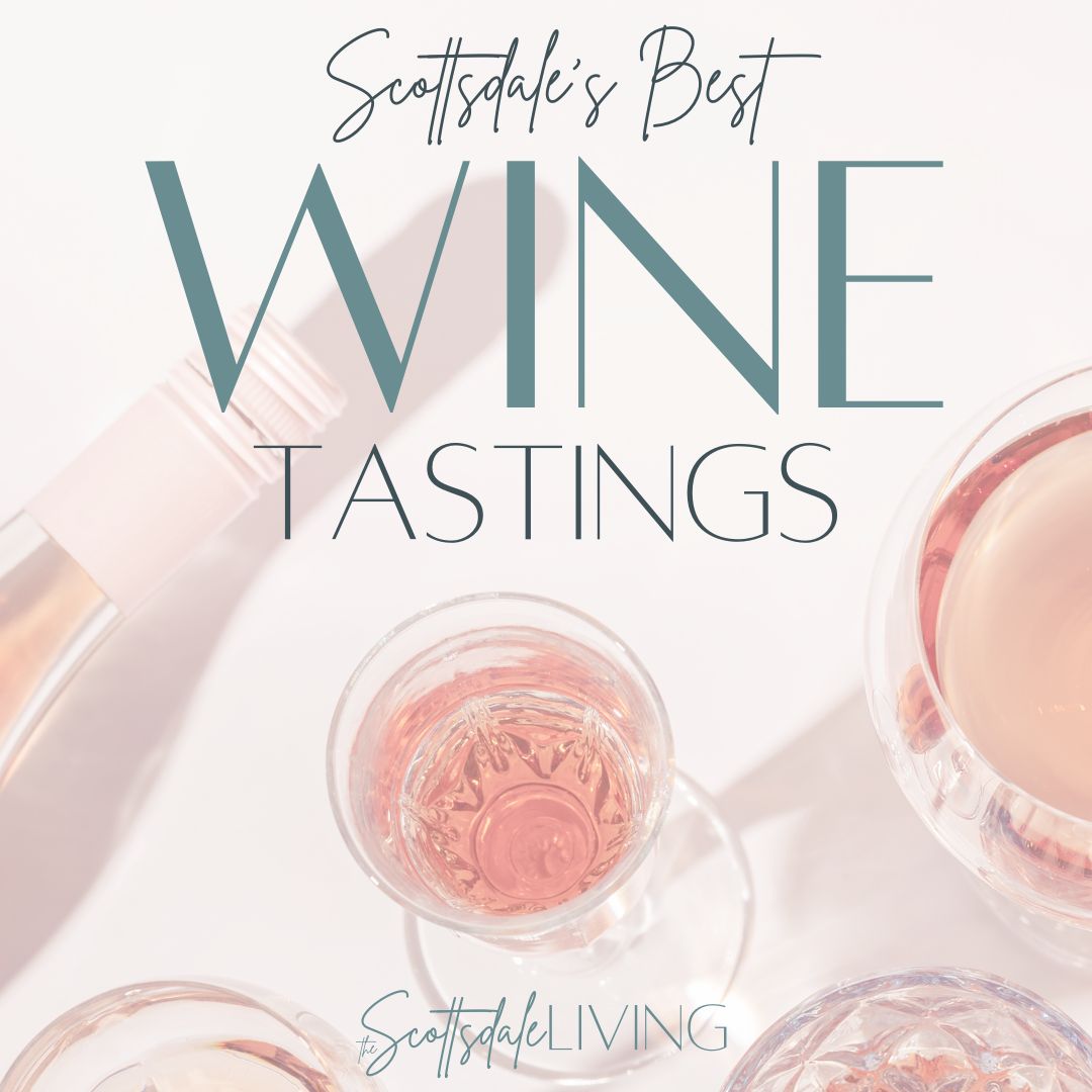 Scottsdale's Best Wine Tastings on The Scottsdale Living