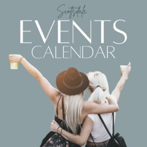 Scottsdale's Best Events Calendar from The Scottsdale Living