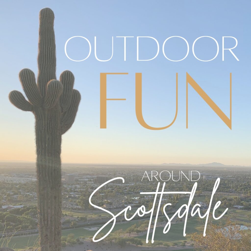 Scottsdale Outdoor Fun Guide on The Scottsdale Living