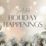Holiday Happenings in Scottsdale from The Scottsdale Living