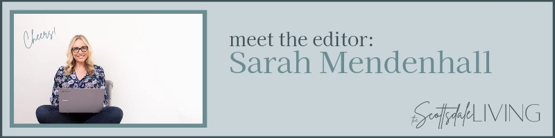 Sarah Mendenhall Editor of The Scottsdale Living