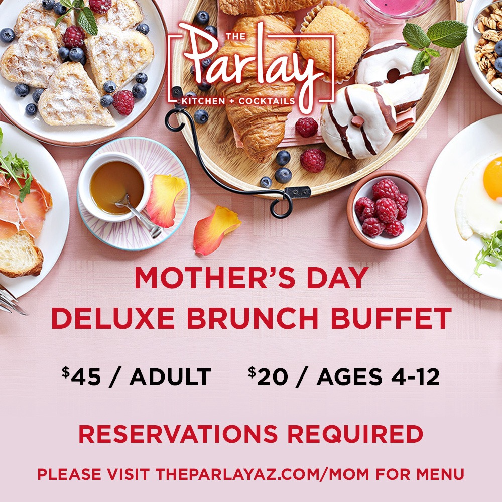 mother's day brunch at the parlay kitchen & cocktails scottsdale on the scottsdale living