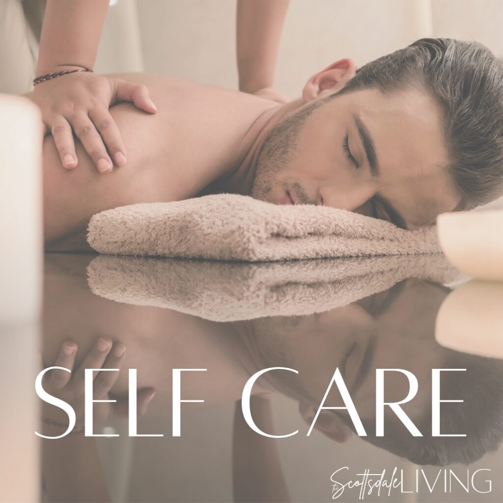 Men's Self Care in Scottsdale on The Scottsdale Living