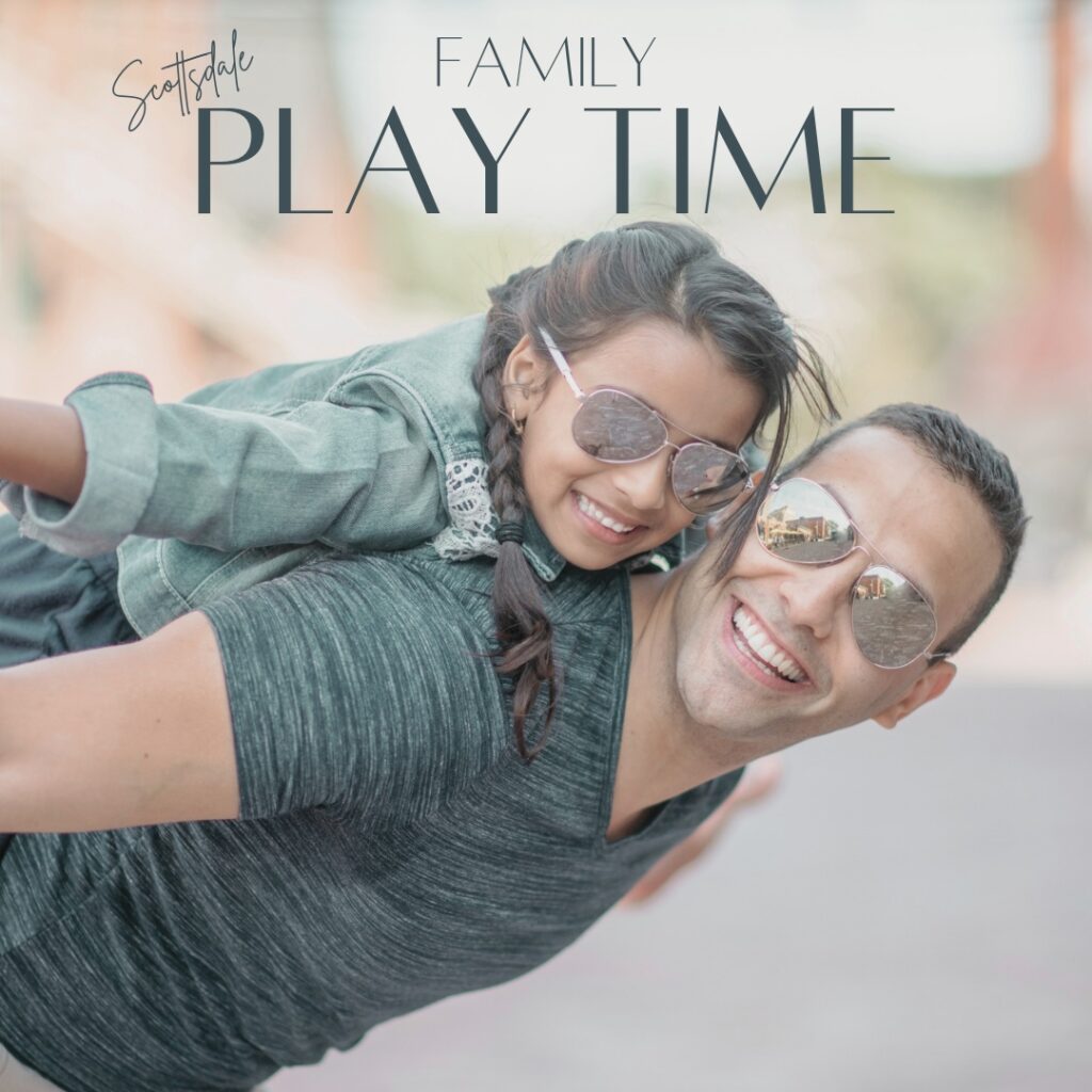 Scottsdale Family Play Time on The Scottsdale Living