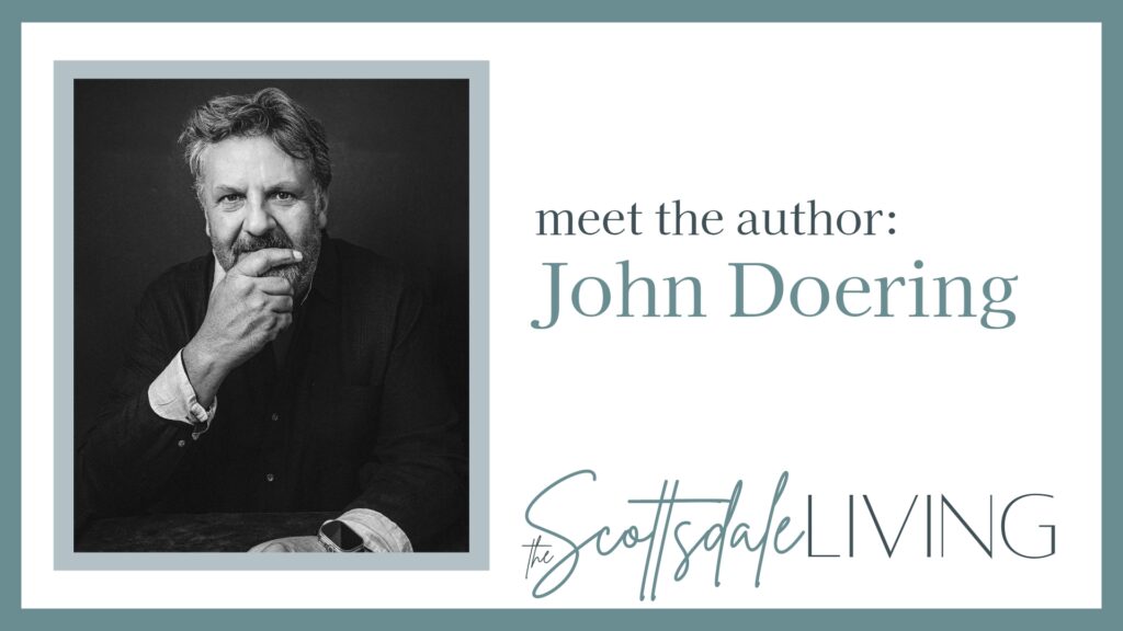 John Doering Founder of Scottsdale Living