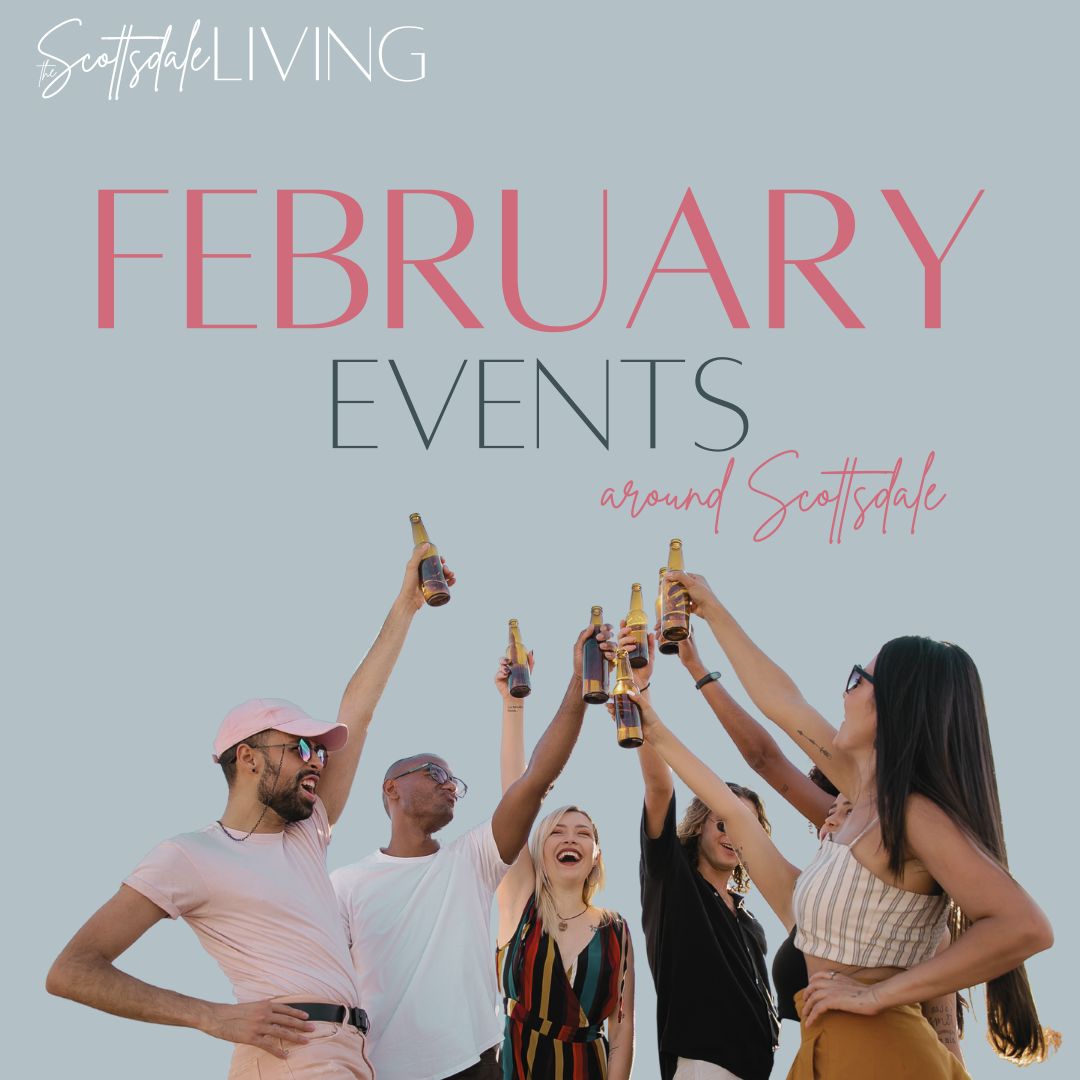 February events in  Scottsdale