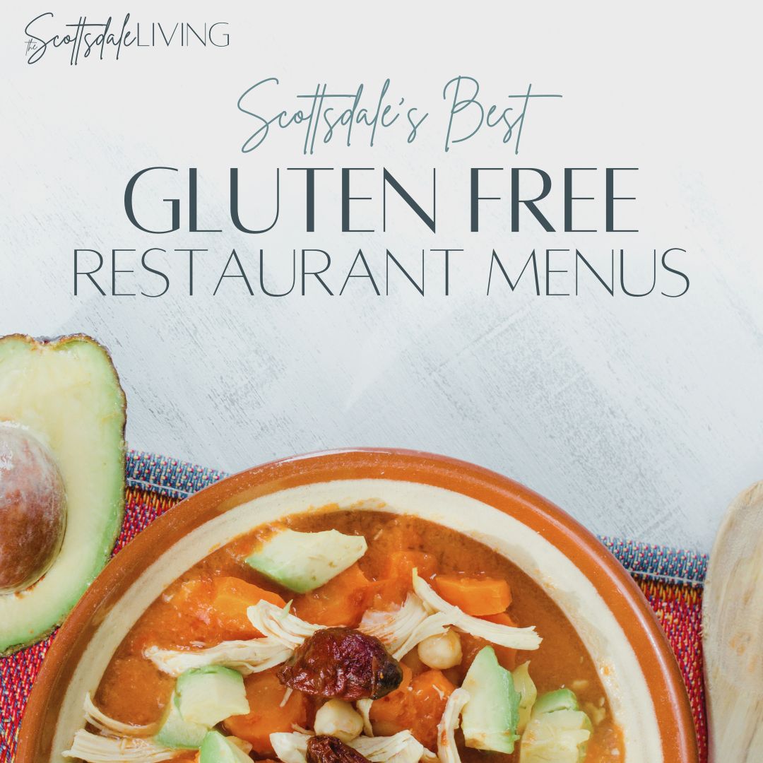 scottsdale's best gluten free restaurant menus on TheScottsdaleLiving.com