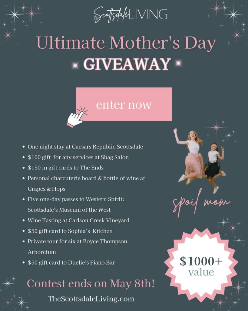 Ultimate Mother's Day Giveaway on The Scottsdale Living May 2025